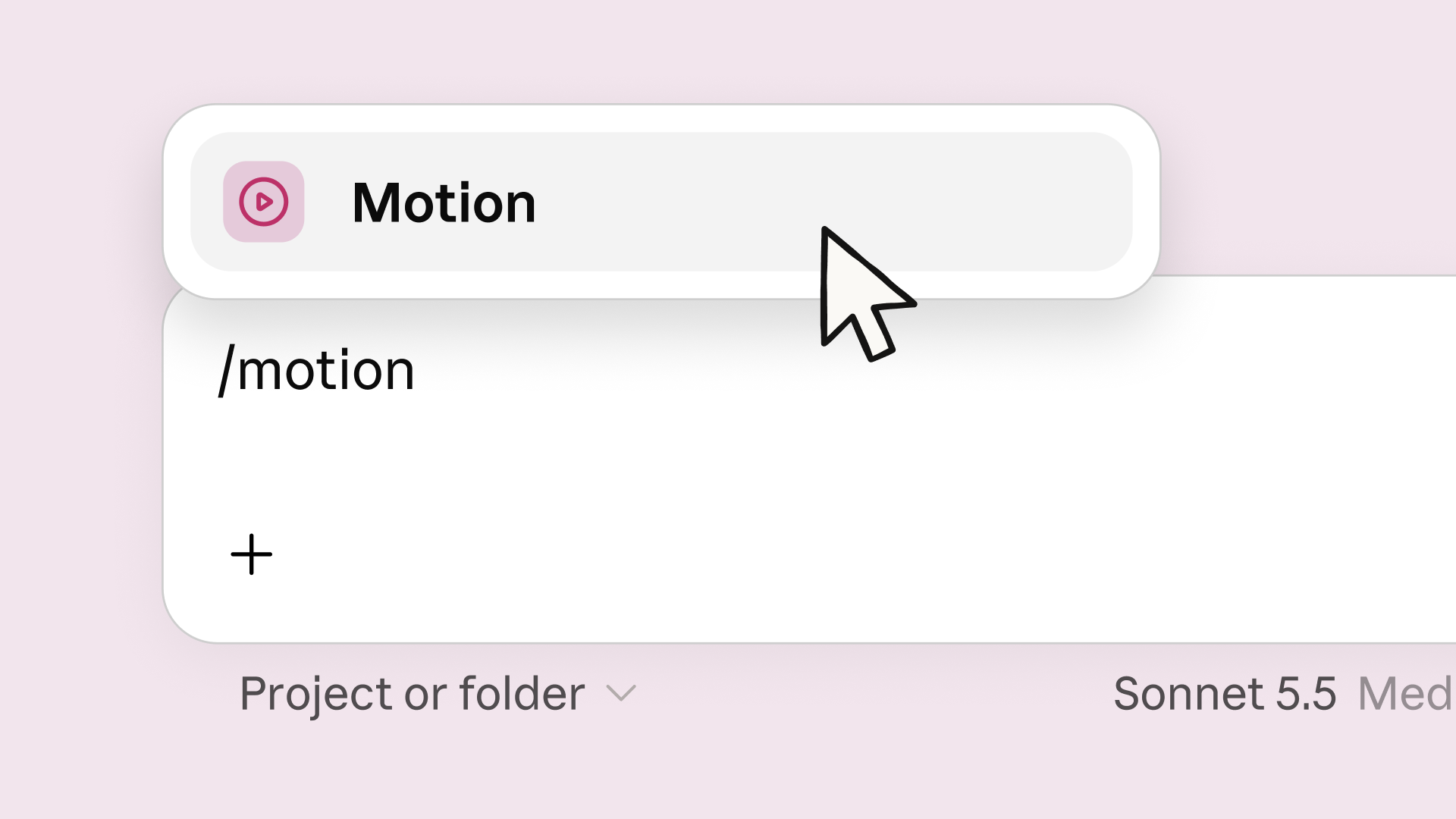 Typing “/motion” in the Claude message box brings up the Motion option.